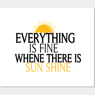 Everything Is Fine When There Is Sunshine, , Summer Vacation Tee, Sun Shine Tee, Funny Mom Tee Posters and Art